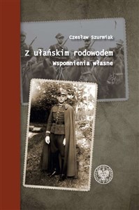 Picture of Z ułańskim rodowodem Wspomnienia własne