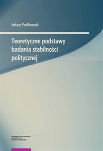 Picture of Teoretyczne podstawy badania stabilności politycznej