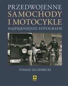 Picture of Przedwojenne motocykle i samochody Najpiękniejsze fotografie