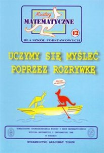 Picture of Miniatury matematyczne 12 Uczymy się myśleć poprzez rozrywkę Szkoła podstawowa