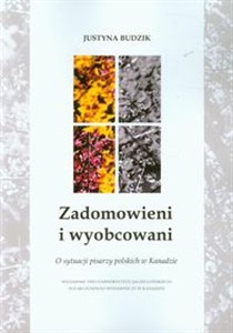 Obrazek Zadomowieni i wyobcowani O sytuacji pisarzy polskich w Kanadzie