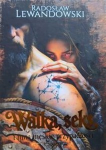 Picture of Walka, seks i inne męskie przypadłości