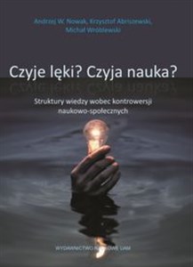 Obrazek Czyje lęki? Czyja nauka? Struktury wiedzy wobec kontrowersji naukowo-społecznych