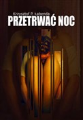 Przetrwać ... - Krzysztof Piotr Łabenda -  books from Poland