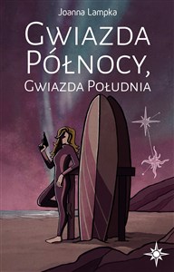 Obrazek Gwiazda Północy Gwiazda Południa Tom 1