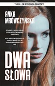 Zobacz : Dwa słowa - Anka Mrówczyńska