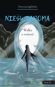 Obrazek Nieświadoma Tom 2 Walka o wolność