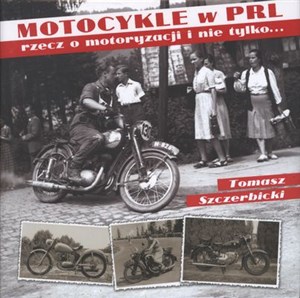 Picture of Motocykle w PRL Rzecz o motoryzacji i nie tylko...