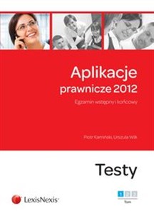 Picture of Aplikacje prawnicze 2012 t.1 Egzamin wstępny i końcowy. Testy