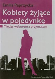 Picture of Kobiety żyjące w pojedynkę Między wyborem a przymusem