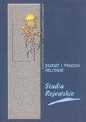Studia Rej... - Janusz Pelc, Paulina Pelc -  books in polish 