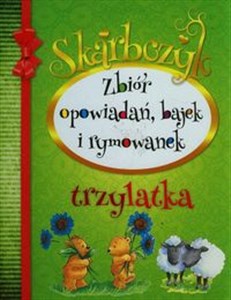 Obrazek Skarbczyk trzylatka Zbiór opowiadań, bajek i rymowanek