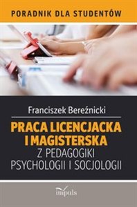 Obrazek Praca licencjacka i magisterska z pedagogiki, psychologii i socjologii Poradnik dla studentów