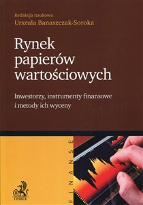 Picture of Rynek papierów wartościowych Inwestorzy, instrumenty finansowe i metody ich wyceny