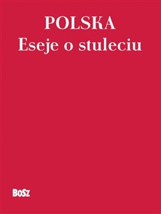 Picture of Polska Eseje o stuleciu
