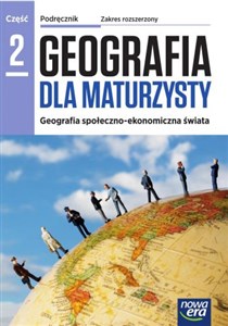 Picture of Geografia dla maturzysty Podręcznik Część 2 Zakres rozszerzony Szkoła ponadgimnazjalna