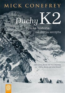Obrazek Duchy K2 Epicka historia zdobycia szczytu