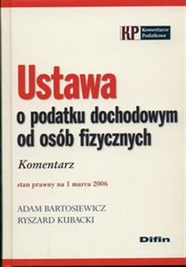 Obrazek Ustawa o podatku dochodowym od osób fizycznych Komentarz Stan prawny na 1 marca 2006