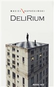Delirium - Maciej Kapuściński -  Książka z wysyłką do UK