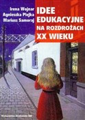 Idee eduka... - Irena Wojnar, Agnieszka Piejka, Mariusz Samoraj -  Książka z wysyłką do UK
