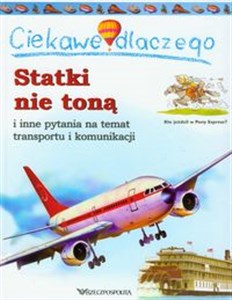 Obrazek Ciekawe dlaczego statki nie toną i inne pytania na temat transportu i komunikacji