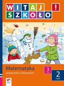 Picture of Witaj szkoło! 3 Matematyka Podręcznik z ćwiczeniami Część 2 edukacja wczesnoszkolna
