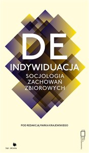 Obrazek Deindywiduacja Socjologia zachowań zbiorowych