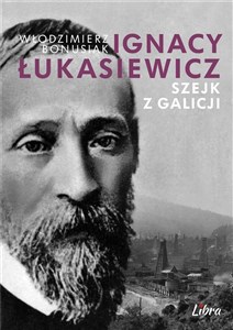 Picture of Ignacy Łukasiewicz Szejk z Galicji