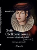 Książka : Zofia Olel... - Anita Klecha