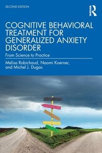 Picture of Cognitive Behavioral Treatment for Generalized Anxiety Disorder From Science to Practice