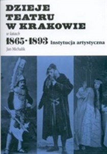 Picture of Dzieje teatru w Krakowie 1856-1893