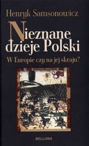 Picture of Nieznane dzieje Polski W Europie czy na jej skraju?