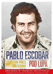 Picture of Pablo Escobar pod lupą