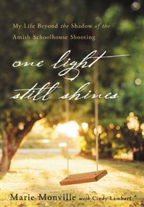 Picture of One Light Still Shines: My Life Beyond the Shadow of the Amish Schoolhouse Shooting