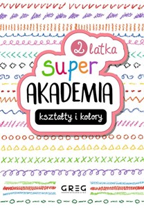 Picture of Super Akademia: kształty i kolory 2 latka