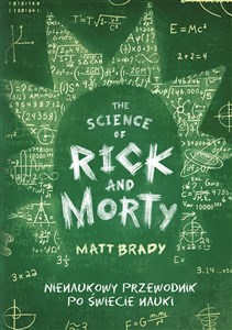 Picture of The Science of Rick and Morty Nienaukowy przewodnik po świecie nauki