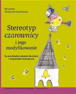 Obrazek Stereotyp czarownicy i jego modyfikowanie