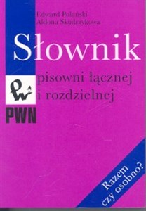 Obrazek Słownik pisowni łącznej i rozdzielnej Razem czy osobno?