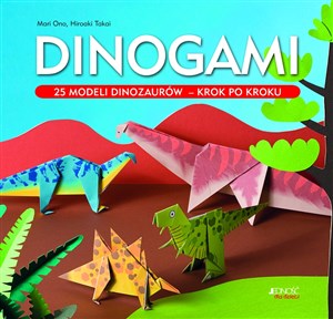 Obrazek Dinogami 25 modeli dinozaurów krok po kroku