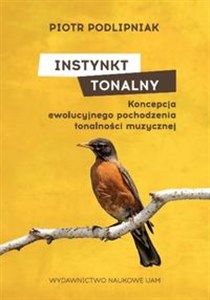 Obrazek Instynkt tonalny Koncepcja ewolucyjnego pochodzenia tonalności muzycznej