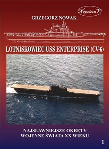 Obrazek Lotniskowiec USS Enterprise (CV-6) Najsławniejsze okręty wojenne świata XX wieku Tom 1