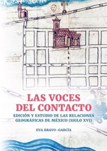 Obrazek Las voces del contacto. Edición y estudio de las relaciones geográficas de México (siglo XVI)