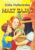 Mały zając... - Zofia Nałkowska -  foreign books in polish 