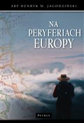 Na peryfer... - ks. Henryk M. Jagodziński -  foreign books in polish 