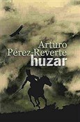 Huzar - Arturo Perez-Reverte -  Polish Bookstore 