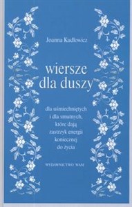 Picture of Wiersze dla duszy dla uśmiechniętych i dla smutnych które daja zastrzyk energii koniecznej do życia