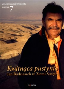 Picture of Kwitnąca pustynia Jan Budziaszek w Ziemi Świętej Dzienniczek perkusisty numer 7