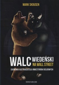 Picture of Walc wiedeński na Wall Street Ekonomia austriacka dla inwestorów giełdowych