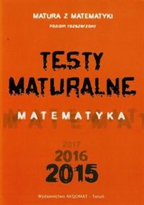 Picture of Testy maturalne Matematyka 2015 Poziom rozszerzony