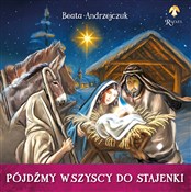 Show details for Pójdźmy wszyscy do stajenki Pójdźmy ws... - Beata Andrzejczuk -  Polish Bookstore